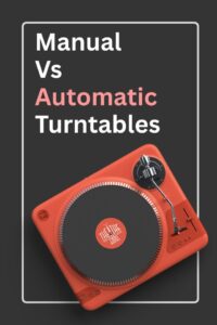 manual vs automatic turntable